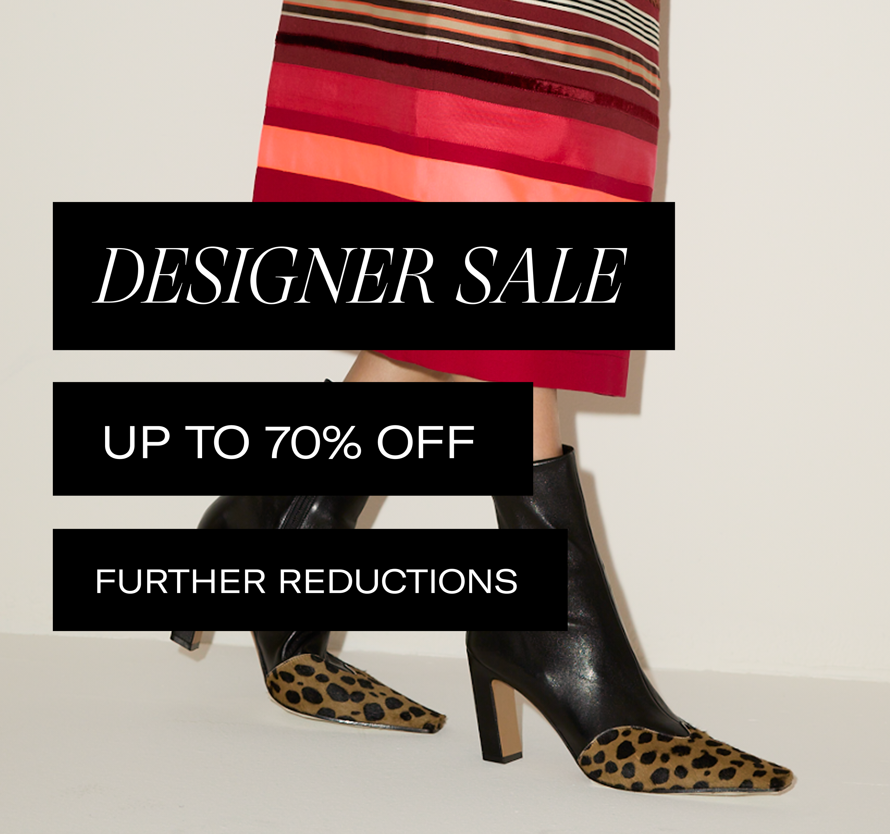 A promotional graphic showing a person from the knees down wearing black ankle boots with leopard-print pointed toes and heels, paired with a red and orange striped skirt. Three black text boxes overlay the image with the text 'DESIGNER SALE', 'UP TO 70% OFF', and 'FURTHER REDUCTIONS'.